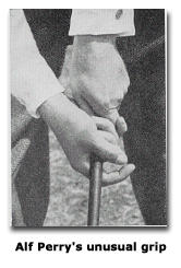 Alf Perry's unusual grip